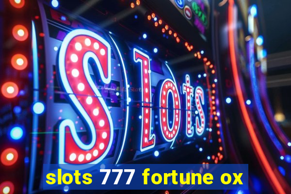 slots 777 fortune ox