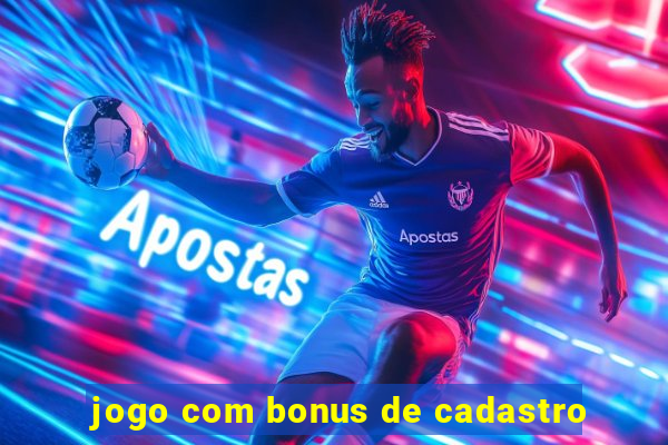 jogo com bonus de cadastro