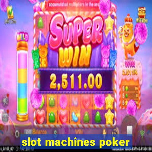 slot machines poker