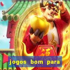 jogos bom para apostar amanh?