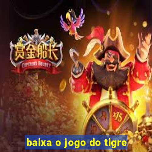 baixa o jogo do tigre