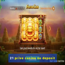 21 prive casino no deposit