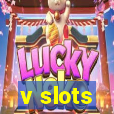 v slots