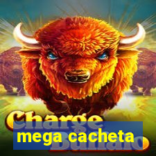 mega cacheta