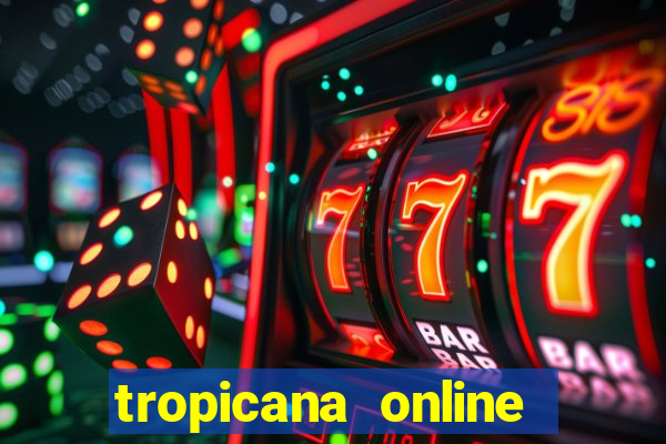 tropicana online casino nj