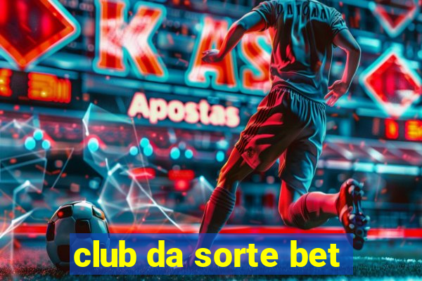 club da sorte bet