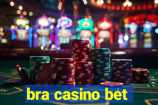 bra casino bet