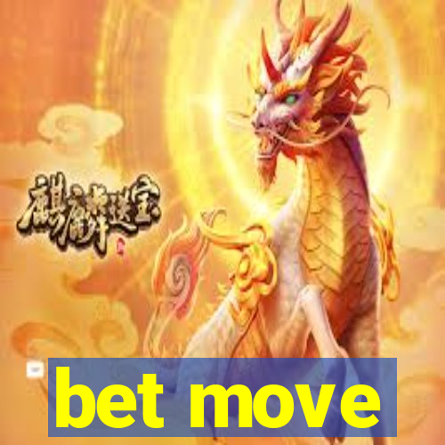 bet move