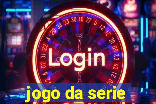 jogo da serie