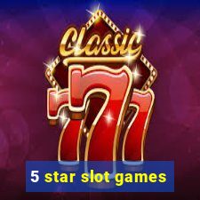 5 star slot games