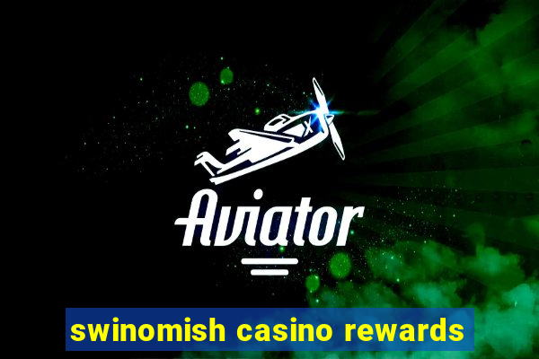 swinomish casino rewards