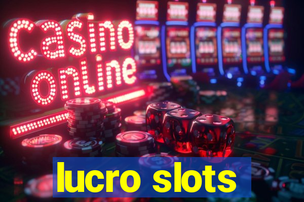 lucro slots