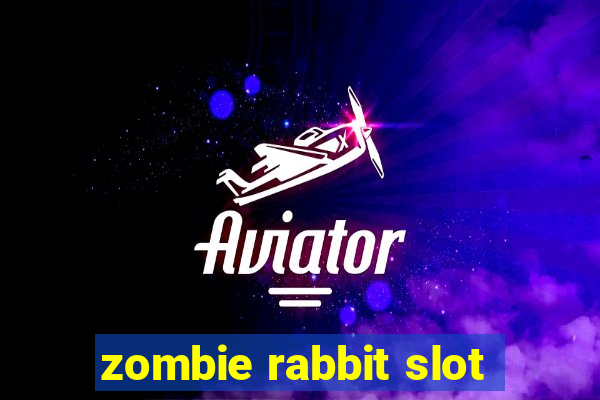 zombie rabbit slot