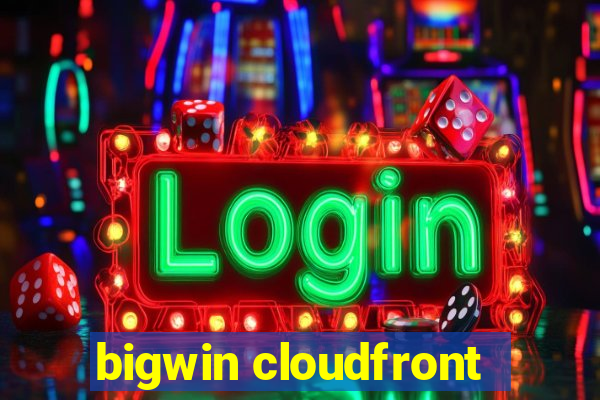 bigwin cloudfront