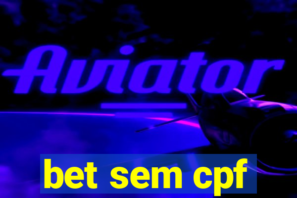 bet sem cpf