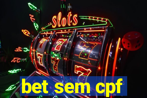 bet sem cpf