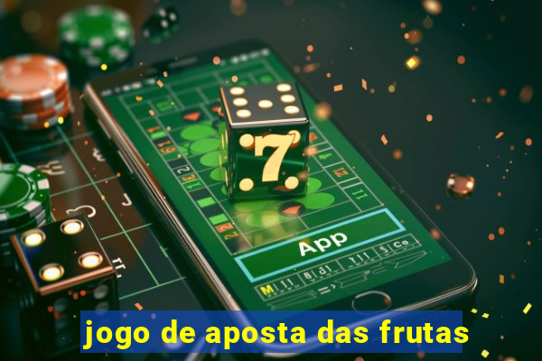 jogo de aposta das frutas