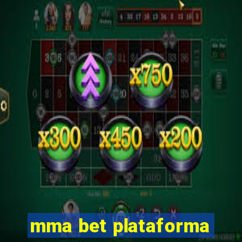 mma bet plataforma