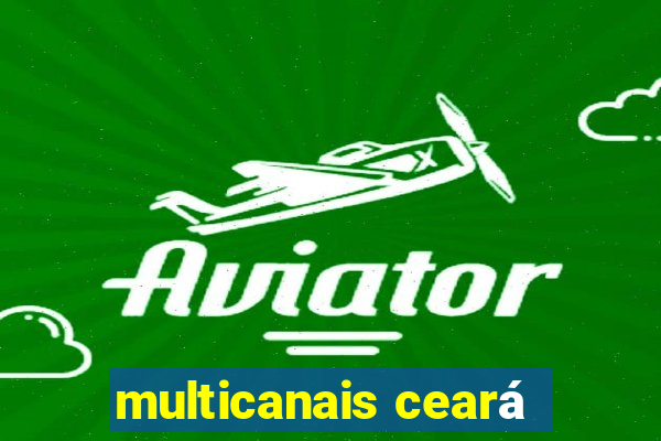 multicanais ceará