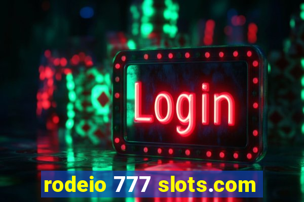 rodeio 777 slots.com