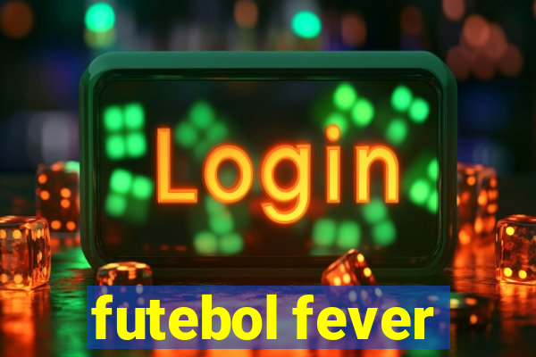 futebol fever