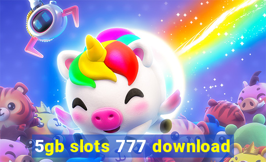 5gb slots 777 download