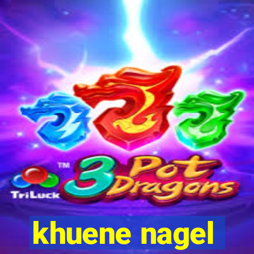 khuene nagel