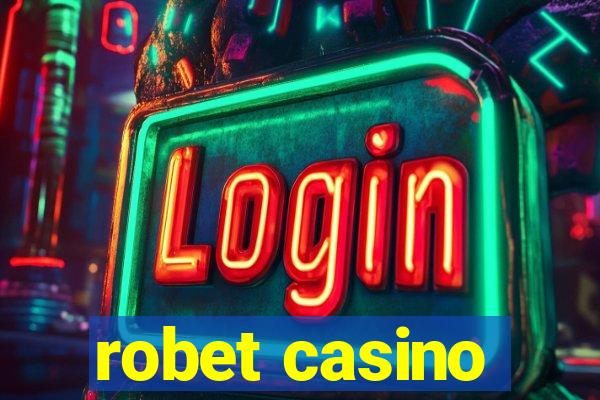 robet casino