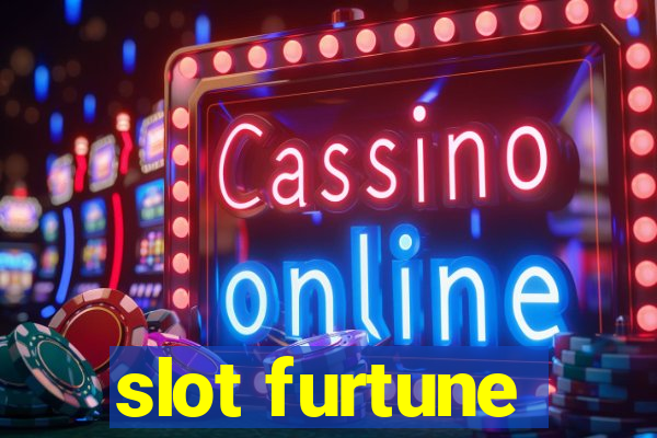 slot furtune