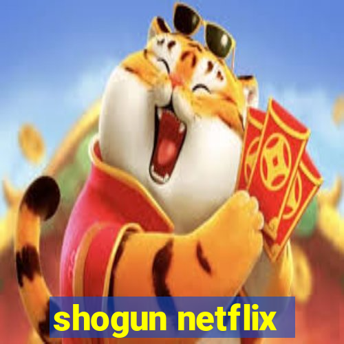 shogun netflix