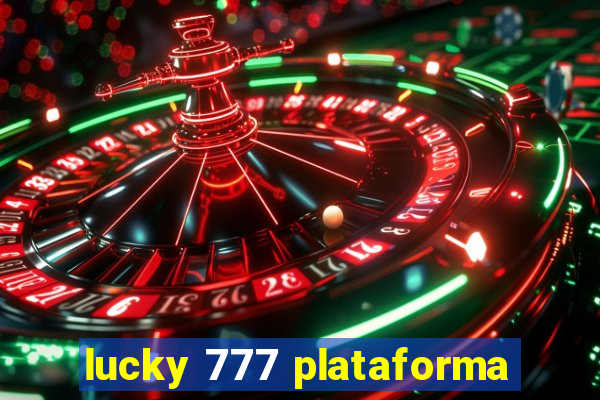 lucky 777 plataforma