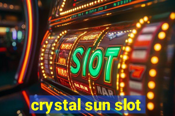 crystal sun slot