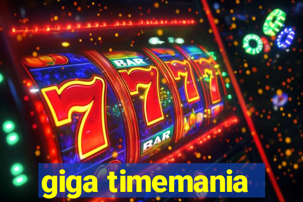 giga timemania