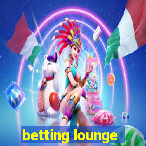 betting lounge