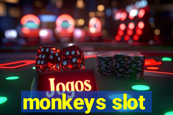 monkeys slot