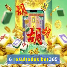 6 resultados bet365