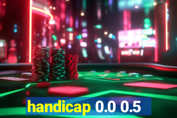 handicap 0.0 0.5