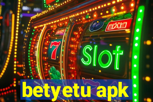 betyetu apk