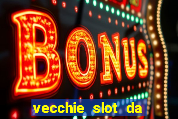 vecchie slot da bar gratis