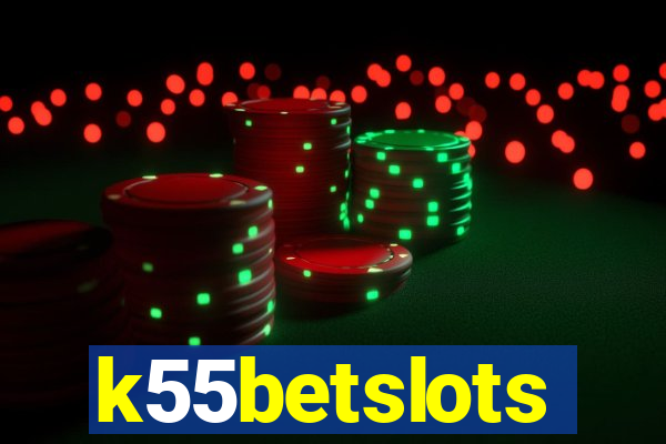 k55betslots