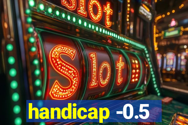 handicap -0.5