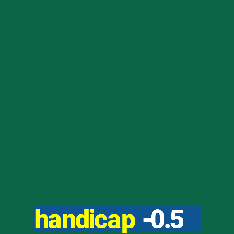 handicap -0.5