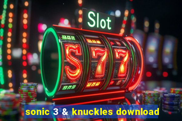 sonic 3 & knuckles download