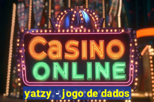 yatzy - jogo de dados