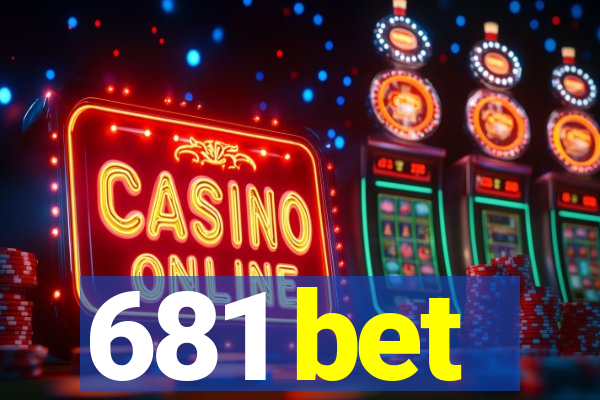 681 bet