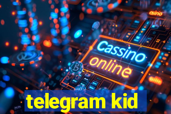 telegram kid