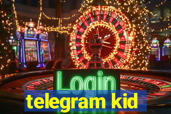 telegram kid