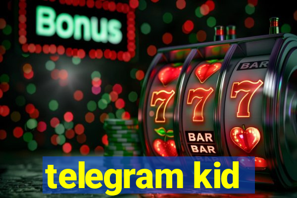 telegram kid