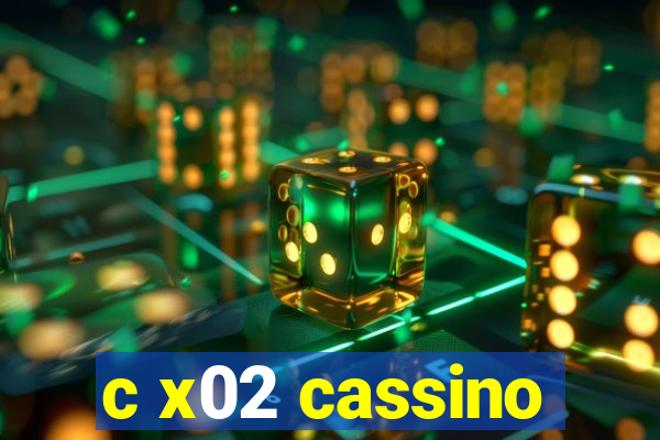 c x02 cassino