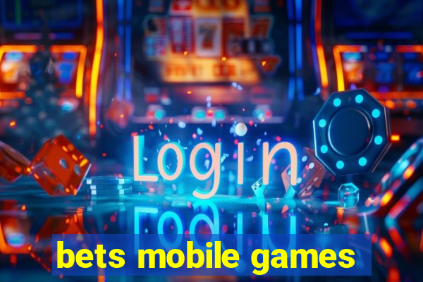 bets mobile games